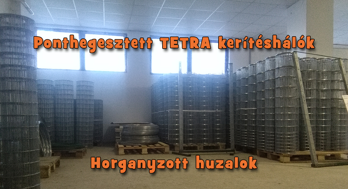 Ponthegesztett TETRA ker&iacute;t&eacute;sh&aacute;l&oacute;k, horganyzott huzalok